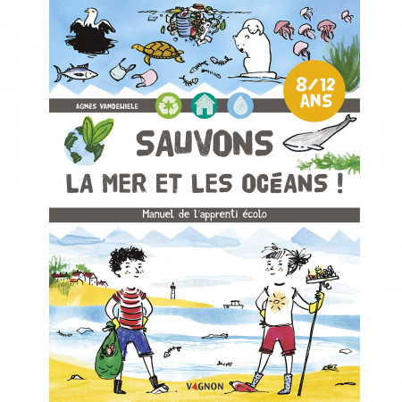sauvons-la-mer-et-les-oceans-manuel-de-apprenti-ecolo-editions-vagnon-livre-enfant