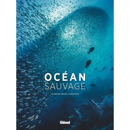 ocean-sauvage-editions-glenat-livre-beau