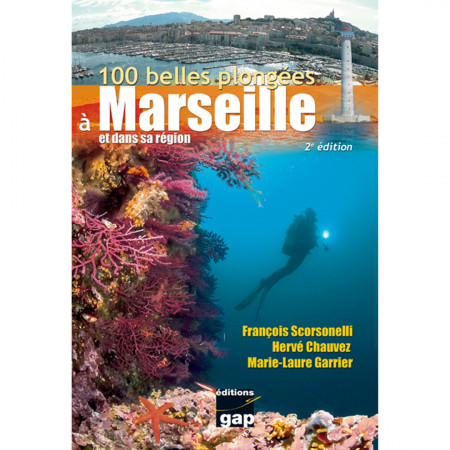 100-belles-plongees-a-marseille-et-dans-sa-region-editions-gap-book