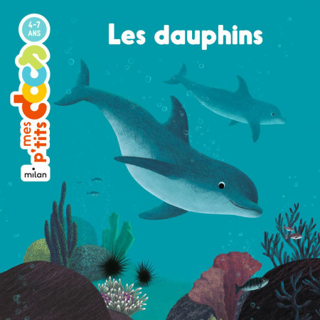 mes-ptits-docs-les-dauphins-editions-milan-livre-enfant