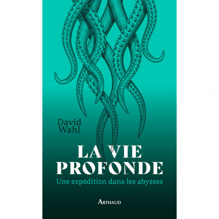 la-vie-profonde-editions-arthaud-book