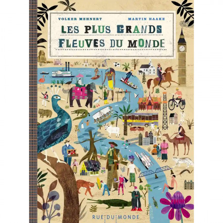 les-plus-grands-fleuves-du-monde-editions-rue-du-monde-livre-enfant