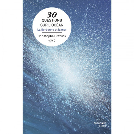 30-questions-sur-l-ocean-la-sorbonne-et-la-mer-editions-sorbonne-universite-presses-livre