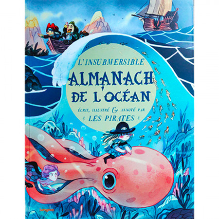 l-insubmersible-almanach-de-l-ocean-les-pirates-editions-lumignon-livre